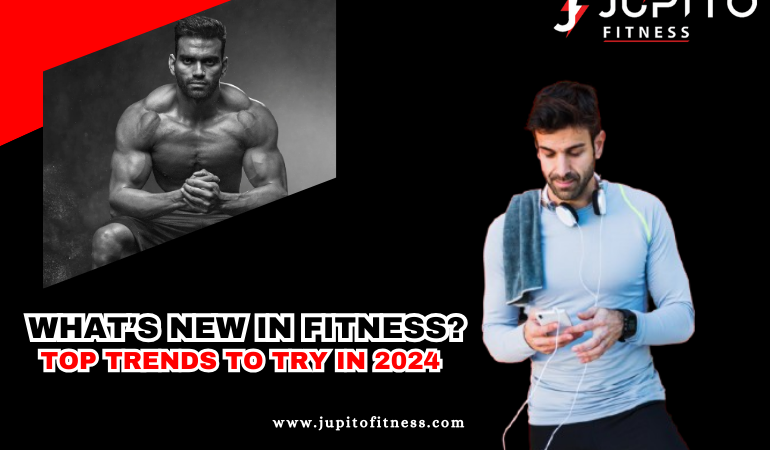 What’s New in Fitness? Top Trends to Try in 2024